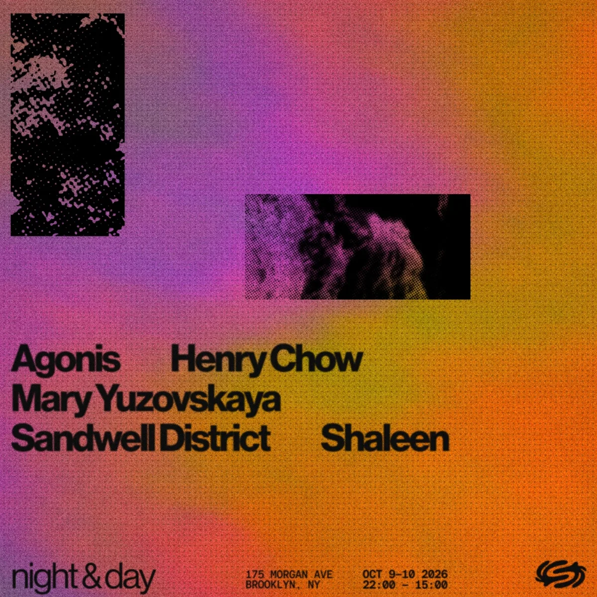 Night & Day: Sandwell District, Mary Yuzovskaya, Agonis, Henry Chow, Shaleen flyer